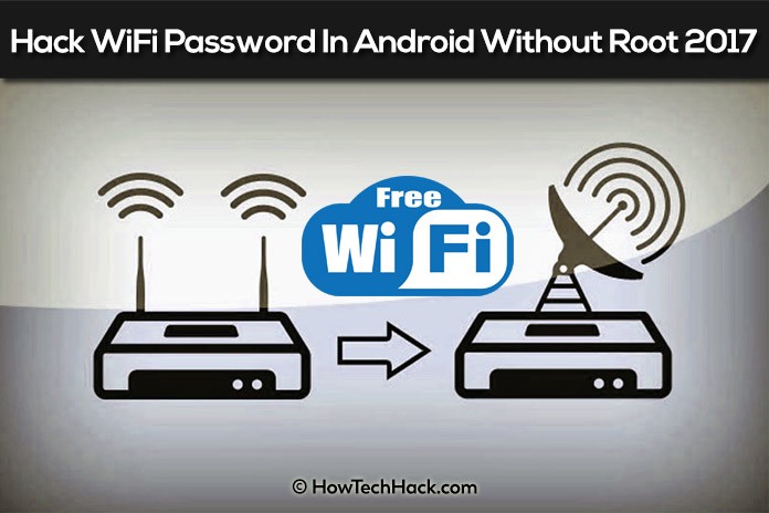 How To Hack WiFi Password In Android Without Root 2017