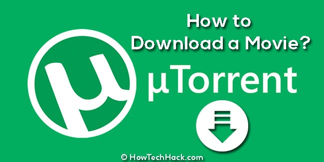 How to Download a Movie using Utorrent
