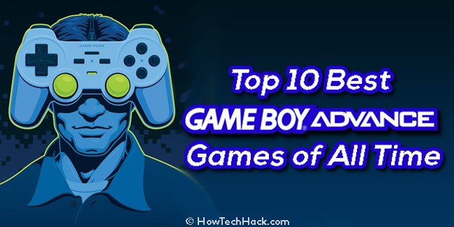 Top 10 Best GBA Games of All Time | GameBoy Advance Games List