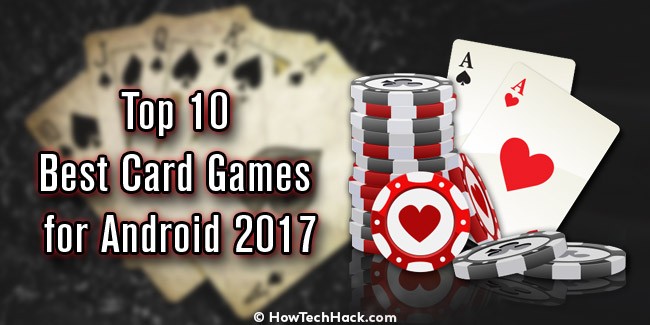Top 10 Best Card Games for Android 2017