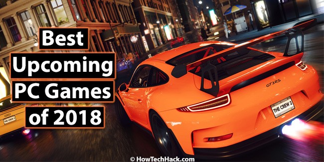 Best Upcoming PC Games of 2018