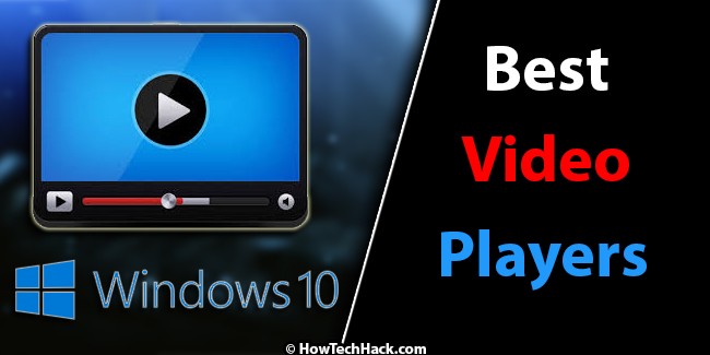 Best Video Players For Windows 10