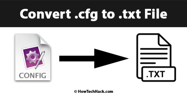 how to change cfg to txt