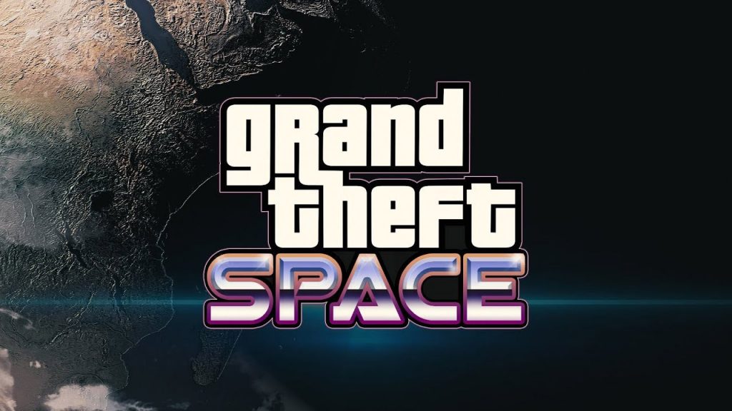 Grand Theft Space