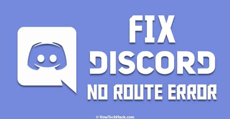 How To Fix Discord No Route Error - How Tech Hack